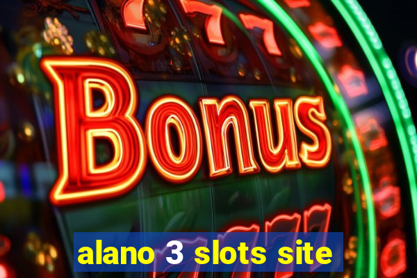 alano 3 slots site